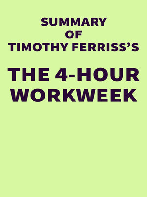 cover image of Summary of Timothy Ferriss's the 4-Hour Workweek